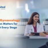 Why Early Gynaecology Consultation Matters for Women at Every Stage